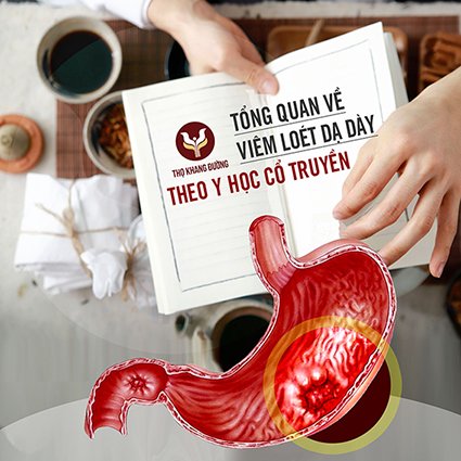 Tổng quan về viêm loét dạ dày theo Y học cổ truyền